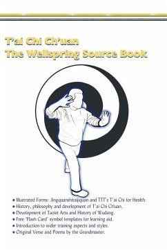 T'ai Chi Ch'uan, The Wellspring Source Book. - Symonds, Myke