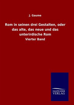 Cover Rom in seinen drei Gestalten, oder das alte, das neue und das unterirdische Rom