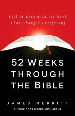 52 Weeks Through the Bible - Merritt, James