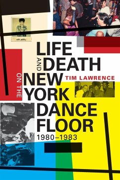 Life and Death on the New York Dance Floor, 1980-1983 - Lawrence, Tim