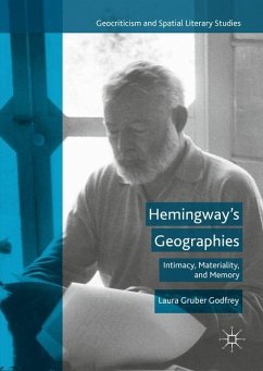 Hemingway¿s Geographies - Gruber Godfrey, Laura