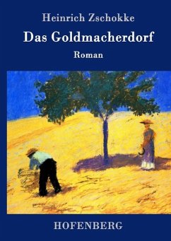 Das Goldmacherdorf Heinrich Zschokke Author