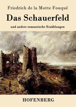 Das Schauerfeld - Fouqué, Friedrich de la Motte
