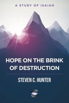 Hope on the Brink of Destruction - Hunter, Steven C.