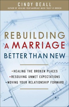 Rebuilding a Marriage Better Than New - Beall, Cindy