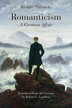 Romanticism: A German Affair - Safranski, Rüdiger