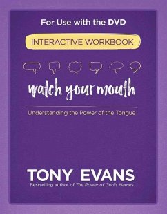 Watch Your Mouth Interactive Workbook - Evans, Tony