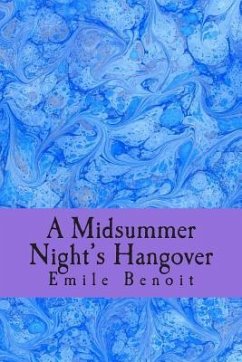 A Midsummer Night's Hangover - Benoit, Emile