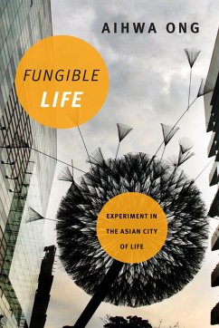 Fungible Life - Ong, Aihwa