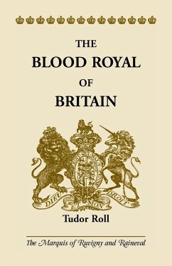 The Blood Royal of Britain - The Marquis of Ruvigny and Raineval