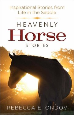 Heavenly Horse Stories - Ondov, Rebecca E
