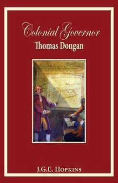 Colonial Governor Thomas Dongan - Hopkins, J G E