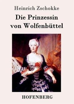 Die Prinzessin von Wolfenbüttel - Zschokke, Heinrich