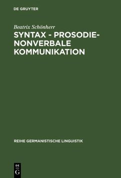 Syntax - Prosodie - nonverbale Kommunikation (eBook, PDF) - Schönherr, Beatrix
