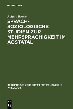 Sprachsoziologische Studien zur Mehrsprachigkeit im Aostatal (eBook, PDF) - Bauer, Roland