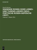 Singende Rosen oder Liebes- und Tugend-Lieder (1654). Poetische Rosen-Gepüsche (1657) (eBook, PDF)