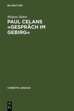 Paul Celans »Gespräch im Gebirg« (eBook, PDF) - Sieber, Mirjam