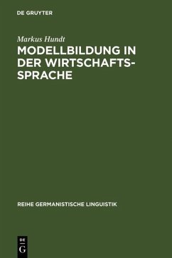 Modellbildung in der Wirtschaftssprache (eBook, PDF) - Hundt, Markus