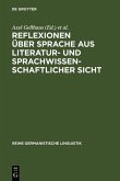 Reflexionen über Sprache aus literatur- und sprachwissenschaftlicher Sicht (eBook, PDF)