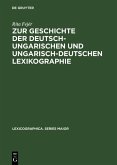 Zur Geschichte der deutsch-ungarischen und ungarisch-deutschen Lexikographie (eBook, PDF)