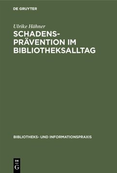 Schadensprävention im Bibliotheksalltag (eBook, PDF) - Hähner, Ulrike