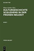 Kulturgeschichte Schlesiens in der Frühen Neuzeit (eBook, PDF)