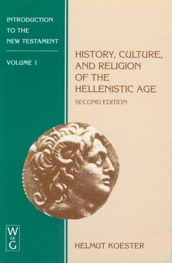 History, Culture, and Religion of the Hellenistic Age (eBook, PDF) - Koester, Helmut