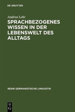 Sprachbezogenes Wissen in der Lebenswelt des Alltags (eBook, PDF) - Lehr, Andrea