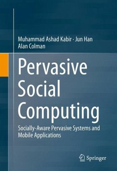 Pervasive Social Computing - Kabir, Muhammad Ashad;Han, Jun;Colman, Alan