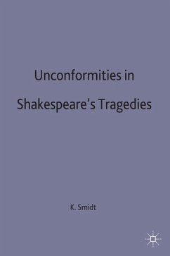 Unconformities in Shakespeare's Tragedies - Smidt, Kristian