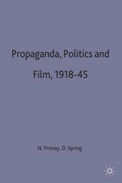 Propaganda, Politics and Film, 1918-45 - Springd, D W