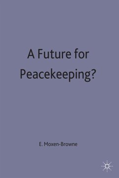A Future for Peacekeeping? - Moxon-Browne, Edward