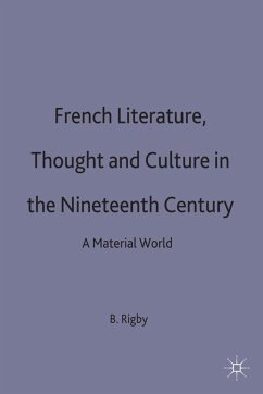 French Literature, Thought and Culture in the Nineteenth Century - Rigby, Brian