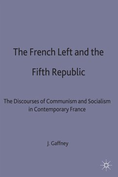 The French Left and the Fifth Republic - Gaffney, John