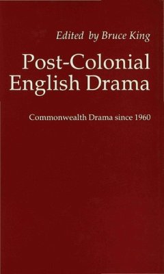 Post-Colonial English Drama - King, Bruce