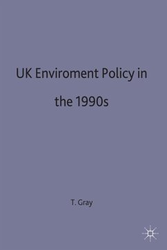 UK Environmental Policy in the 1990s - Gray, Tim S.