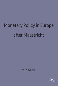 Monetary Policy in Europe After Maastricht - Noelling, Wilhelm;Rasmussen, trans Brian