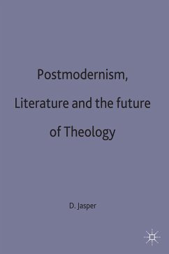 Postmodernism, Literature and the Future of Theology - Jasper, David