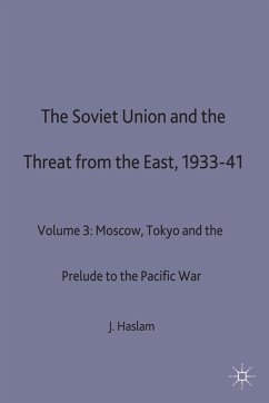 The Soviet Union and the Threat from the East, 1933-41 - Haslam, Jonathan