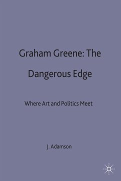 Graham Greene: The Dangerous Edge - Adamson, Judith;Loparo, Kenneth A.