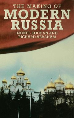 The Making of Modern Russia - Abraham, Richard;Kochan, Lionel
