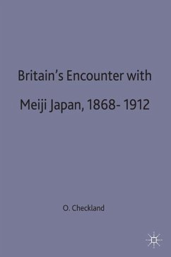 Britain's Encounter with Meiji Japan, 1868-1912 - Checkland, Olive