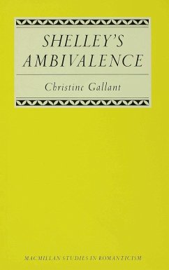 Shelley's Ambivalence - Gallant, Christine