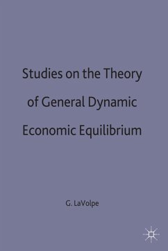 Studies on the Theory of General Dynamic Economic Equilibrium - La Volpe, Giulio;Ampt, Helen