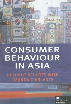 Consumer Behaviour in Asia - Schütte, Hellmut;Ciarlante, Deanna