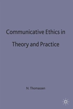 Communicative Ethics in Theory and Practice - Thomassen, Niels;Irons, John