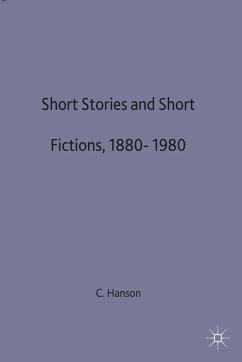 Short Stories and Short Fictions, 1880-1980 - Hanson, C.