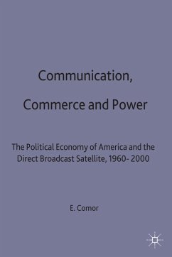 Communication, Commerce and Power - Comor, Edward A.
