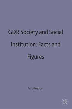 Gdr Society and Social Institutions: Facts and Figures - Edwards, Geoffrey