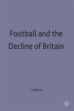 Football and the Decline of Britain - Walvin, J.
